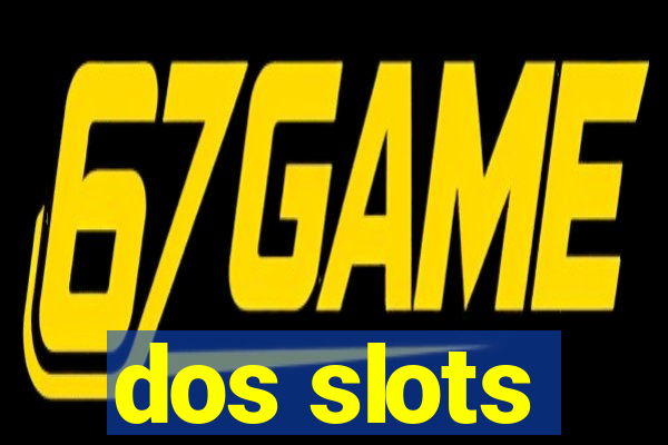 dos slots